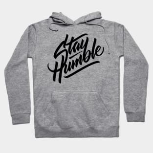 Stay humble Hoodie